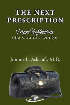 Paperback The Next Prescription: More Reflections of a Country Doctor Book