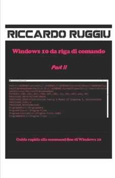 Paperback Windows 10 da riga di comando Part II: Guida rapida alla command-line di Windows 10 [Italian] Book