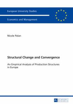 Paperback Structural Change and Convergence: An Empirical Analysis of Production Structures in Europe Book