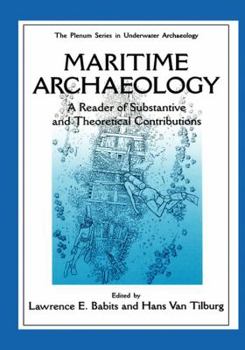 Hardcover Maritime Archaeology: A Reader of Substantive and Theoretical Contributions Book