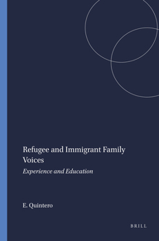 Paperback Refugee and Immigrant Family Voices: Experience and Education Book