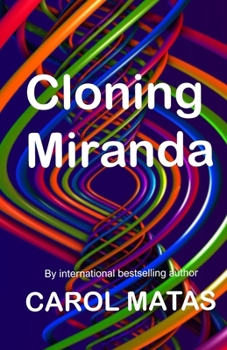 Cloning Miranda - Book #1 of the Clone