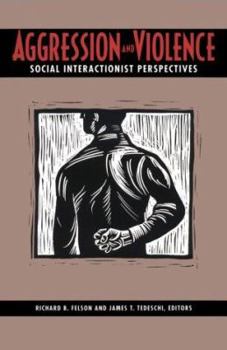 Hardcover Aggression and Violence: Social Interactionist Perspectives Book