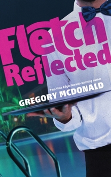 Fletch Reflected - Book #2 of the Son Of Fletch
