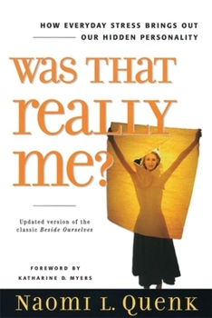 Paperback Was That Really Me?: How Everyday Stress Brings Out Our Hidden Personality Book