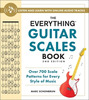 Paperback The Everything Guitar Scales Book, 2nd Edition: Over 700 Scale Patterns for Every Style of Music Book