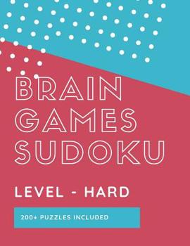 Paperback Brain Games Sudoku Level Hard 200 Puzzles Included: Looking for A Genius Challenge In Sudoku Grab This Book