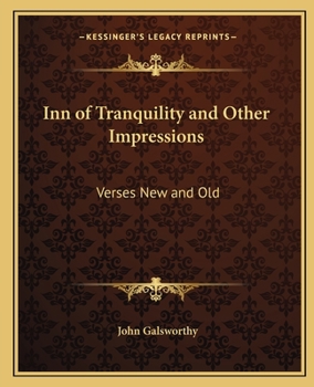 Inn of Tranquility and Other Impressions: Verses New and Old