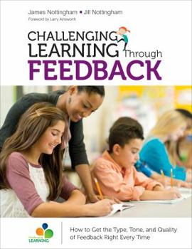 Paperback Challenging Learning Through Feedback: How to Get the Type, Tone and Quality of Feedback Right Every Time Book