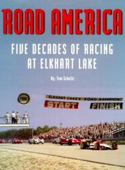Hardcover Road America: Five Decades of Racing at Elkhart Lake Book