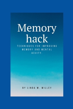 Paperback Memory hack: Techniques for improving memory and mental acuity Book