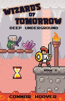 Paperback Wizards of Tomorrow: Deep Underground Book