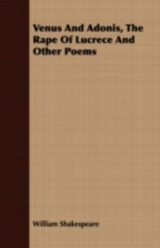 Paperback Venus And Adonis, The Rape Of Lucrece And Other Poems Book