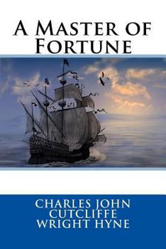A Master of Fortune: Being Further Adventures of Captain Kettle - Book #3 of the Captain Kettle
