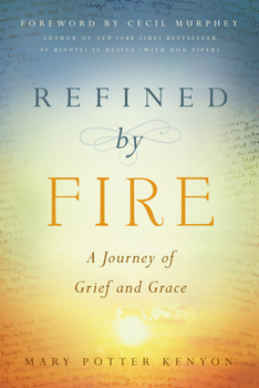 Paperback Refined by Fire: A Journey of Grief and Grace Book