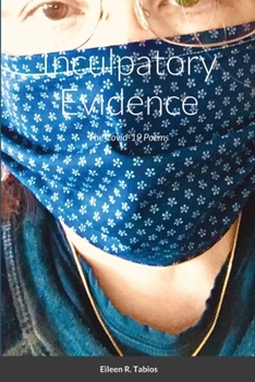 Paperback Inculpatory Evidence: The Covid-19 Poems Book