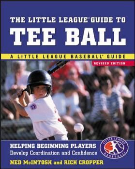 Paperback The Little League Guide to Tee Ball: Helping Beginning Players Develop Coordination and Confidence Book