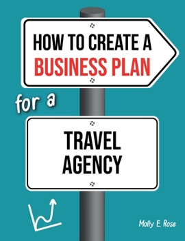 Paperback How To Create A Business Plan For A Travel Agency Book