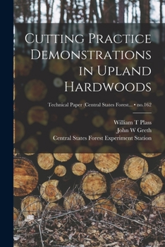 Paperback Cutting Practice Demonstrations in Upland Hardwoods; no.162 Book