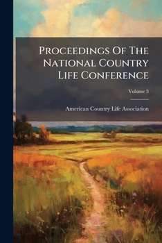 Paperback Proceedings Of The National Country Life Conference; Volume 3 Book