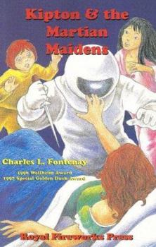 Kipton & the Martian Maidens - Book #16 of the Kipton Chronicles