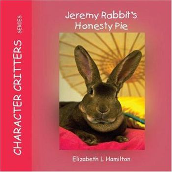 Paperback Jeremy Rabbit's Honesty Pie Book