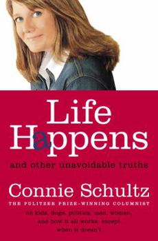 Hardcover Life Happens: And Other Unavoidable Truths Book