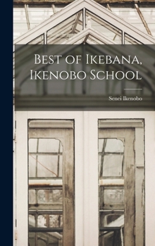 Hardcover Best of Ikebana, Ikenobo School Book