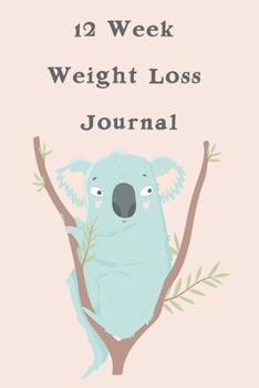 Paperback 12 Week Weight Loss Journal: Meal Planner - Workout Routine - Progress Tracker Book