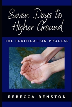 Paperback Seven Days to Higher Ground: The Purification Process Book
