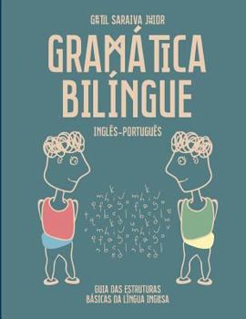 Paperback Gramatica Bilingue Ingles-Portugues: Guia Das Estruturas Basicas Da Lingua Inglesa Book