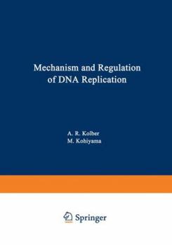 Paperback Mechanism and Regulation of DNA Replication Book