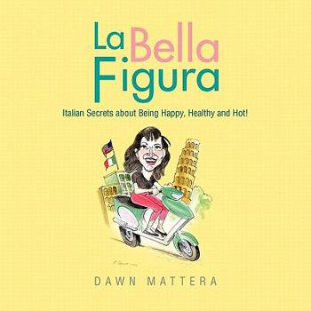 Paperback La Bella Figura [Multiple Languages] Book
