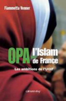 OPA sur l'islam de France: Les ambitions de l'UOIF
