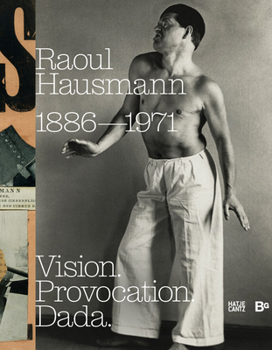 Paperback Raoul Hausmann: Vision. Provocation. Dada.: 1886-1971 Book
