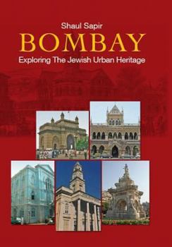 Hardcover Bombay: Exploring the Jewish Urban Heritage Book