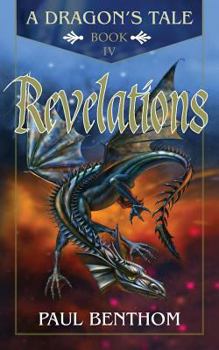 Paperback A Dragon's Tale Book IV Revelations Book