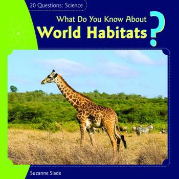 Library Binding What Do You Know about World Habitats? Book