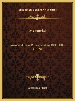 Memorial: Reverend Isaac P. Langworthy, 1806-1888
