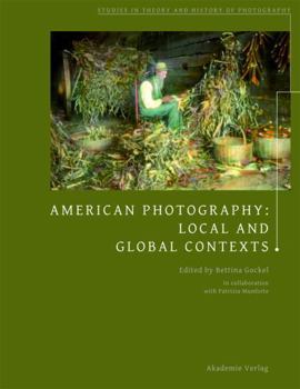 Paperback American Photography: Local and Global Contexts [German] Book