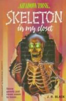 Skeleton in My Closet (Shadow Zone, #12) - Book #12 of the Shadow Zone