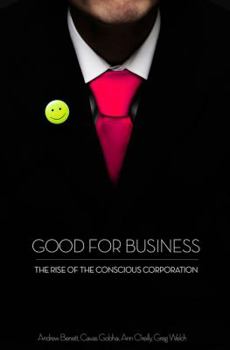 Paperback Good for Business: The Rise of the Conscious Corporation Book