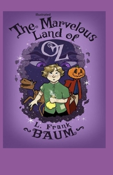 Paperback The Marvelous Land of Oz Illustrated Book