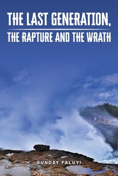 Paperback The Last Generation, the Rapture and the Wrath Book