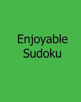 Paperback Enjoyable Sudoku: Level 1: Large Grid Sudoku Puzzles Book