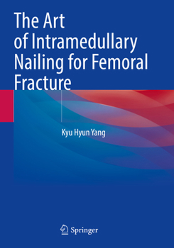 Paperback The Art of Intramedullary Nailing for Femoral Fracture Book