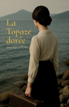 Paperback La Topaze dorée: Une jeune femme corse dans la tourmente [French] Book