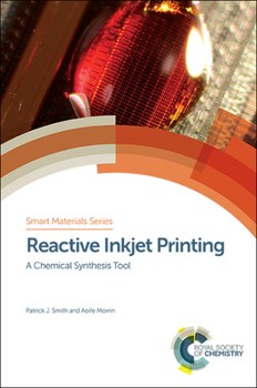 Hardcover Reactive Inkjet Printing: A Chemical Synthesis Tool Book