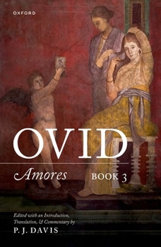 Hardcover Ovid: Amores Book 3: Edited with an Introduction, Translation, and Commentary Book
