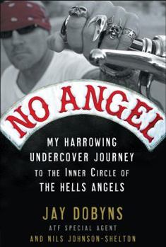 Hardcover No Angel: My Harrowing Undercover Journey to the Inner Circle of the Hells Angels Book